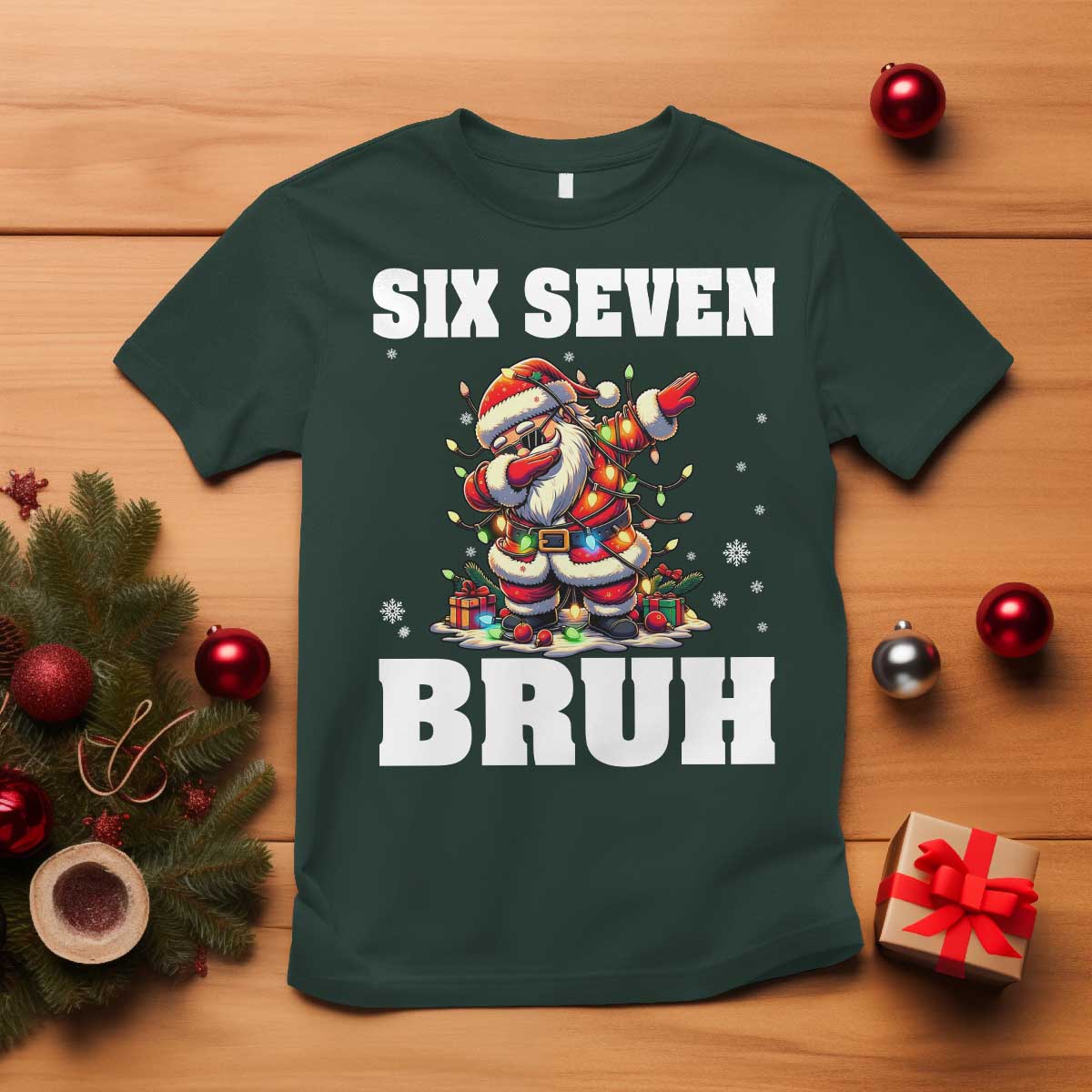Funny Christmas 67 Six Seven Bruh T Shirt Dabbing Santa TS11 Dark Forest Green Print Your Wear