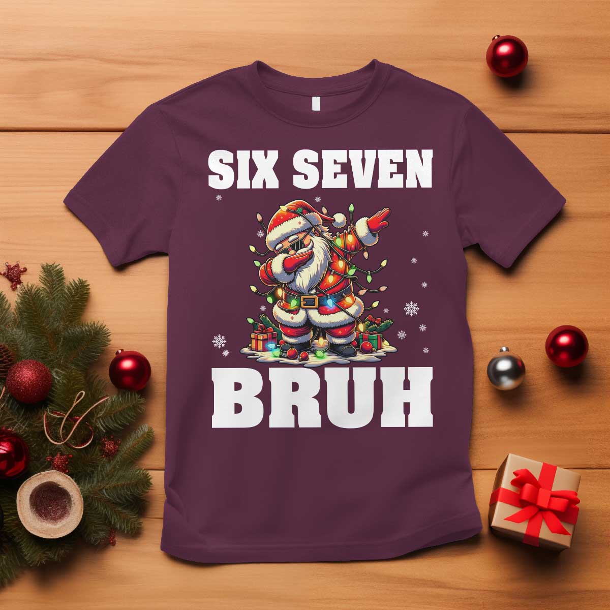 Funny Christmas 67 Six Seven Bruh T Shirt Dabbing Santa TS11 Maroon Print Your Wear