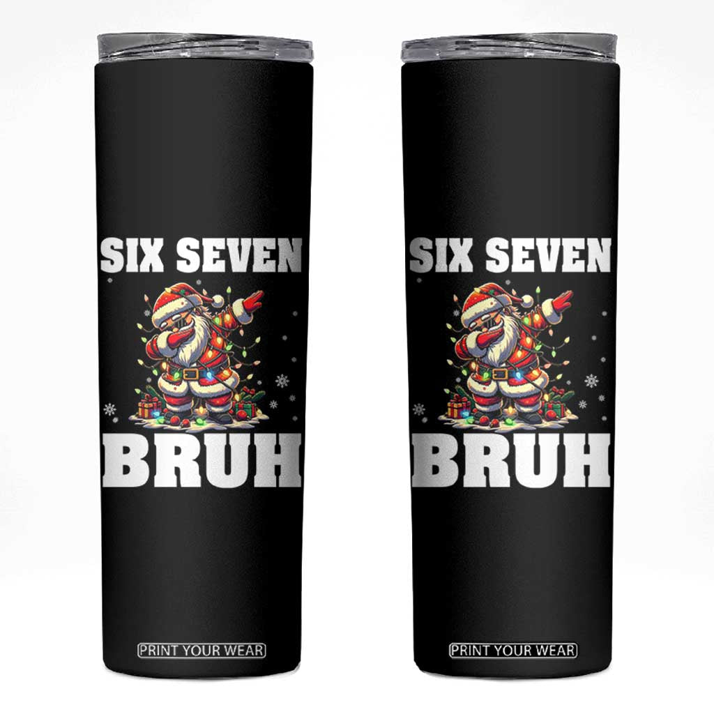 Funny Christmas 67 Six Seven Bruh Skinny Tumbler Dabbing Santa TS11 Black Print Your Wear