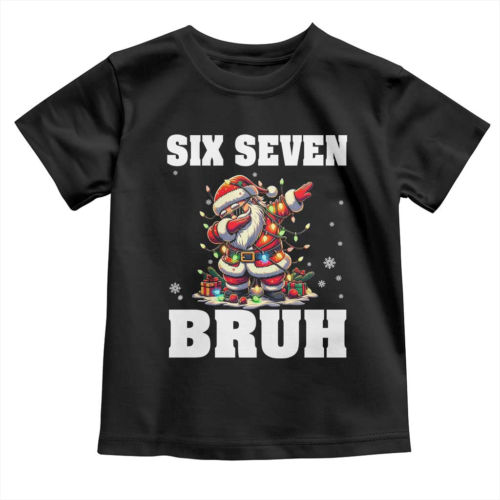 Funny Christmas 67 Six Seven Bruh Toddler T Shirt Dabbing Santa TS11 Black Print Your Wear