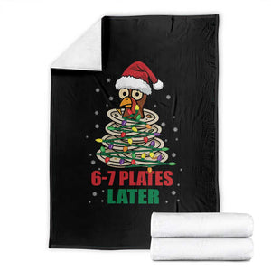 Funny 67 Christmas Throw Blanket 6 7 Plates Later Xmas Dinner Turkey TS11 Black Print Your Wear