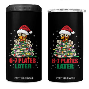 Funny 67 Christmas 4 in 1 Can Cooler Tumbler 6 7 Plates Later Xmas Dinner Turkey TS11 One Size: 16 oz Black Print Your Wear