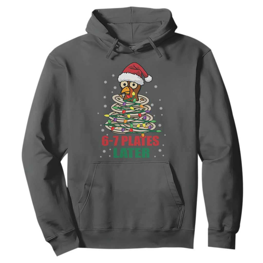 Funny 67 Christmas Hoodie 6 7 Plates Later Xmas Dinner Turkey TS11 Dark Heather Print Your Wear