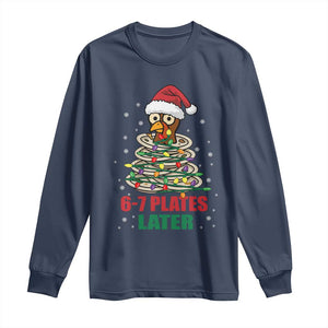 Funny 67 Christmas Long Sleeve Shirt 6 7 Plates Later Xmas Dinner Turkey TS11 Navy Print Your Wear