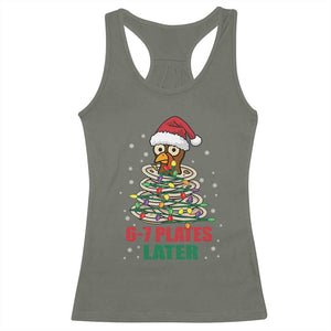 Funny 67 Christmas Racerback Tank Top 6 7 Plates Later Xmas Dinner Turkey TS11 Military Green Print Your Wear