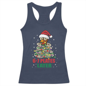 Funny 67 Christmas Racerback Tank Top 6 7 Plates Later Xmas Dinner Turkey TS11 Navy Print Your Wear