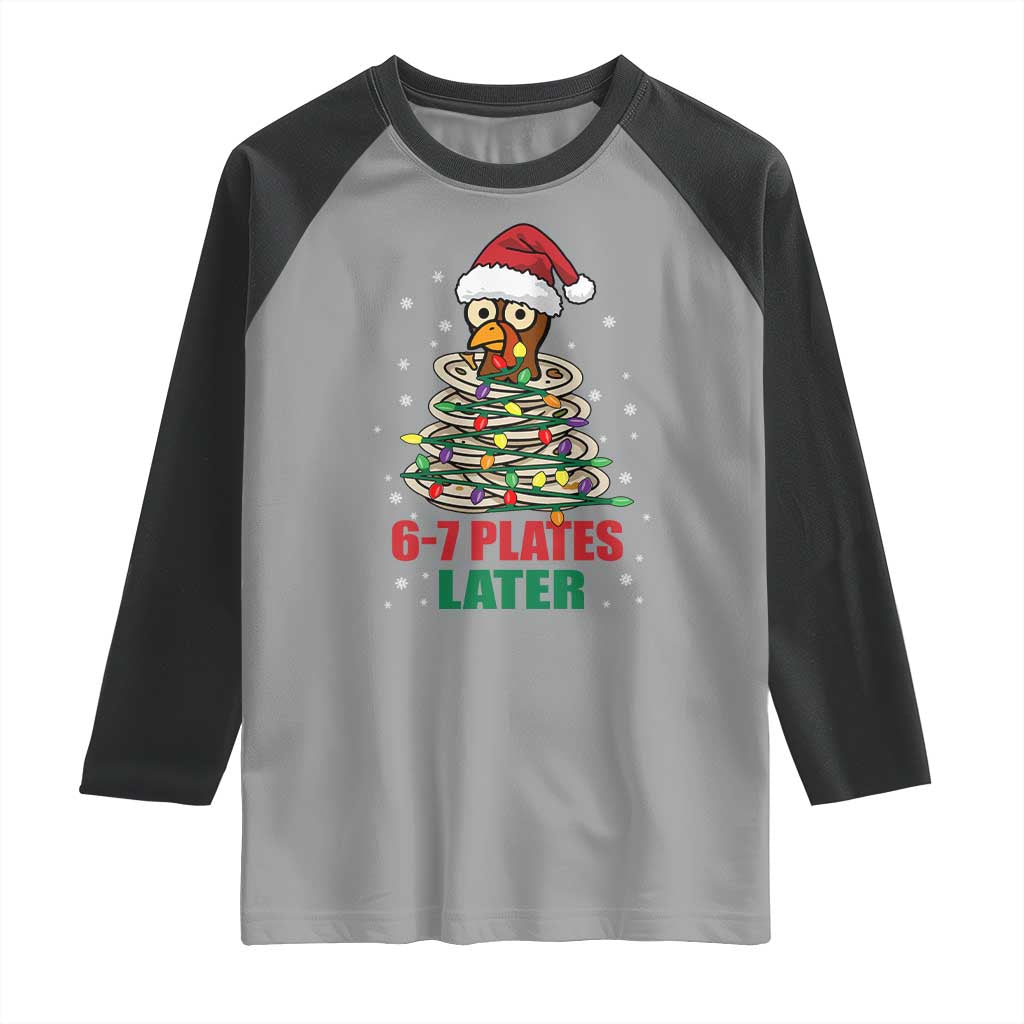 Funny 67 Christmas Raglan Shirt 6 7 Plates Later Xmas Dinner Turkey TS11 Sport Gray Black Print Your Wear