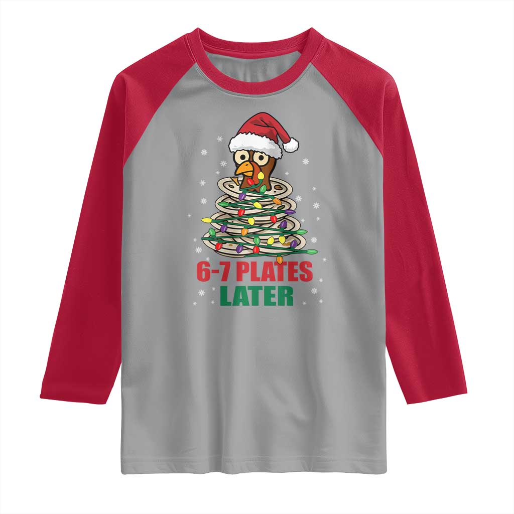 Funny 67 Christmas Raglan Shirt 6 7 Plates Later Xmas Dinner Turkey TS11 Sport Gray Red Print Your Wear