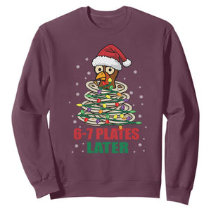 Funny 67 Christmas Sweatshirt 6 7 Plates Later Xmas Dinner Turkey TS11 Maroon Print Your Wear