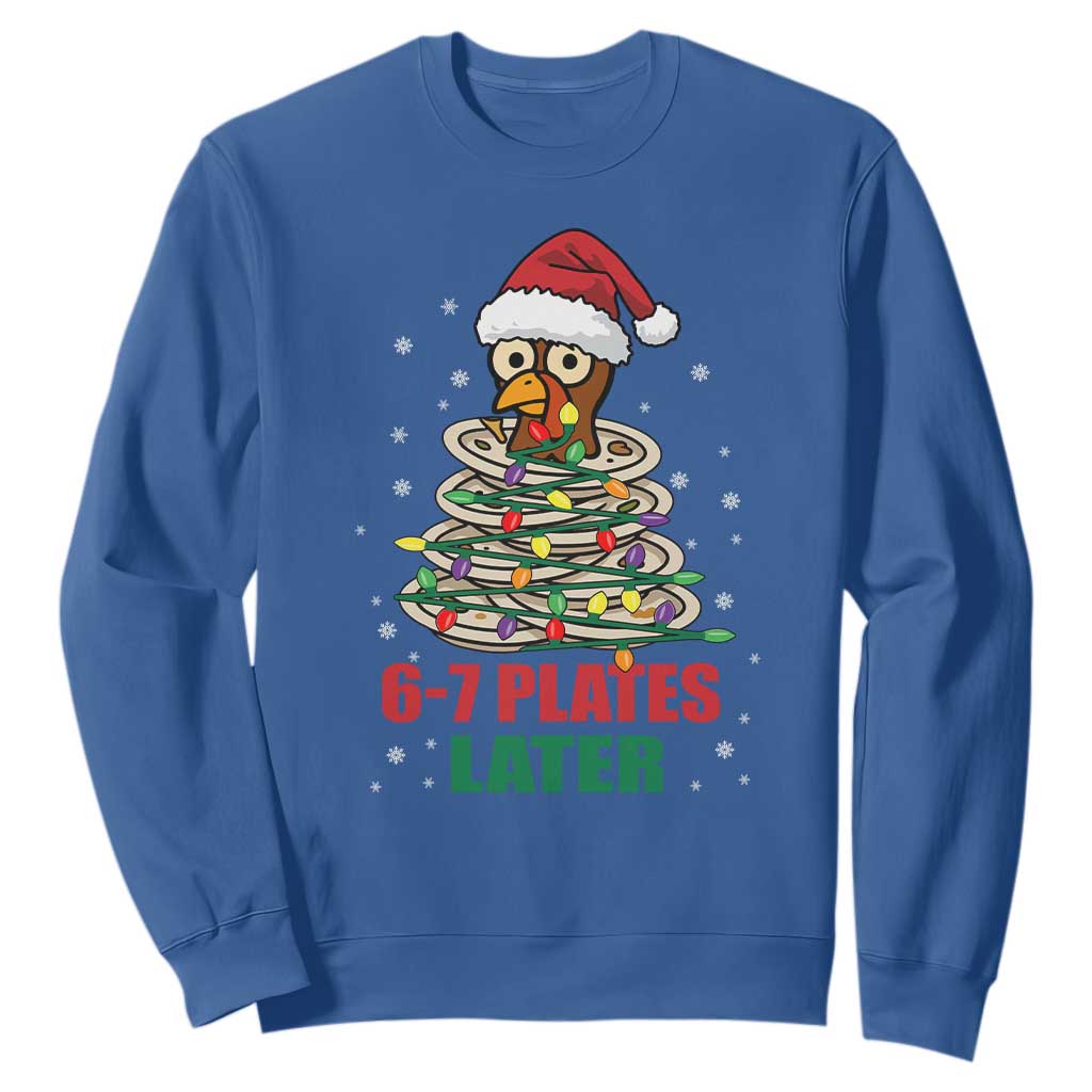 Funny 67 Christmas Sweatshirt 6 7 Plates Later Xmas Dinner Turkey TS11 Royal Blue Print Your Wear