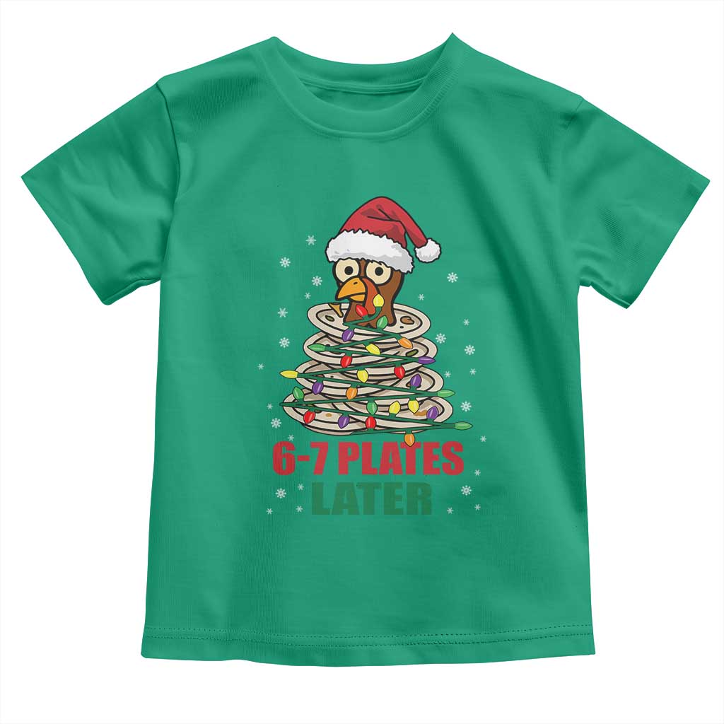 Funny 67 Christmas Toddler T Shirt 6 7 Plates Later Xmas Dinner Turkey TS11 Irish Green Print Your Wear