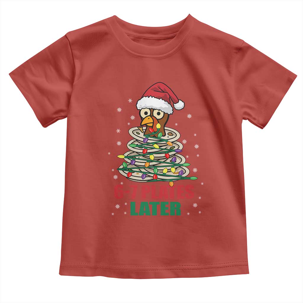 Funny 67 Christmas Toddler T Shirt 6 7 Plates Later Xmas Dinner Turkey TS11 Red Print Your Wear