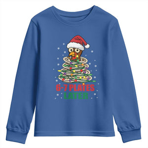 Funny 67 Christmas Youth Sweatshirt 6 7 Plates Later Xmas Dinner Turkey TS11 Royal Blue Print Your Wear