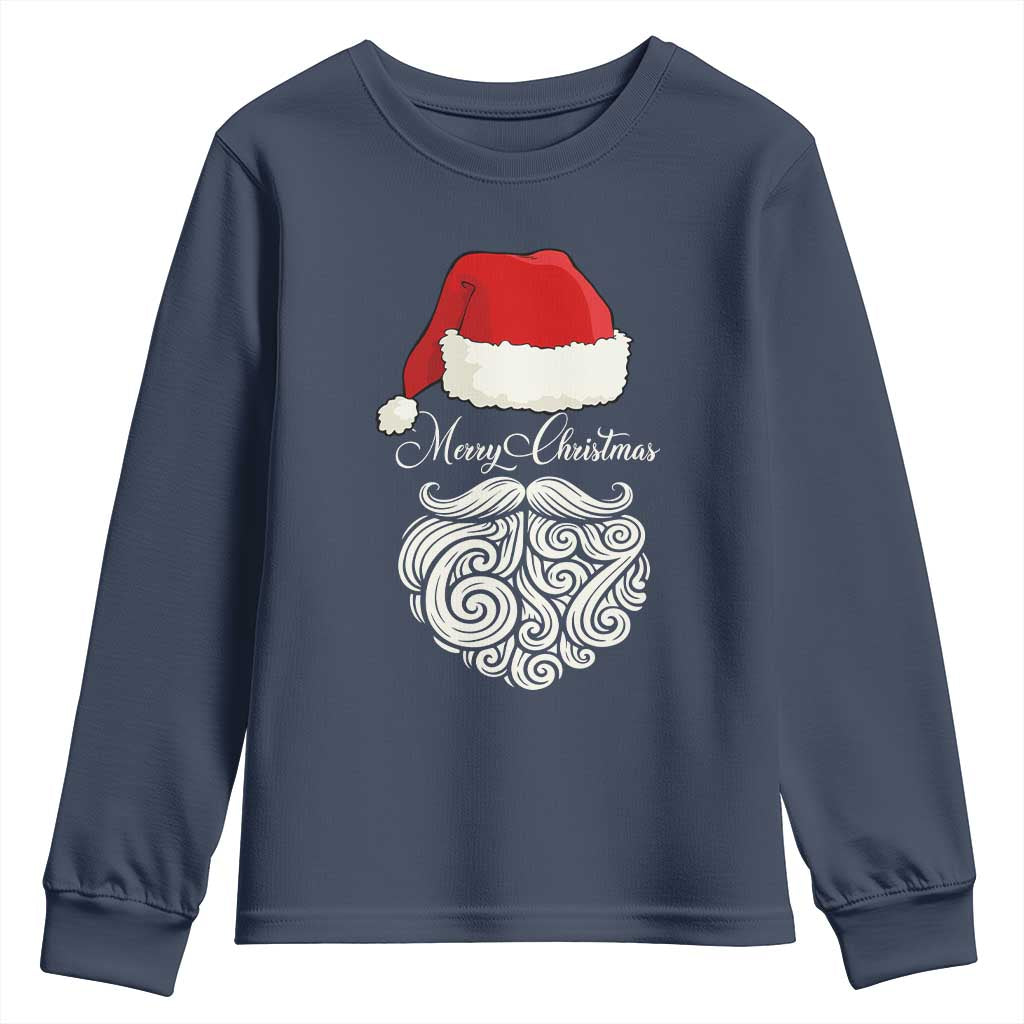 6 7 Xmas 67 Santa Six Seven Meme Merry Christmas Youth Sweatshirt TS11 Navy Print Your Wear