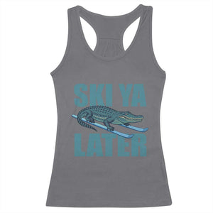 Funny Skiing Alligator Racerback Tank Top Ski Ya Later Skier Winter Sport TS11 Charcoal Print Your Wear