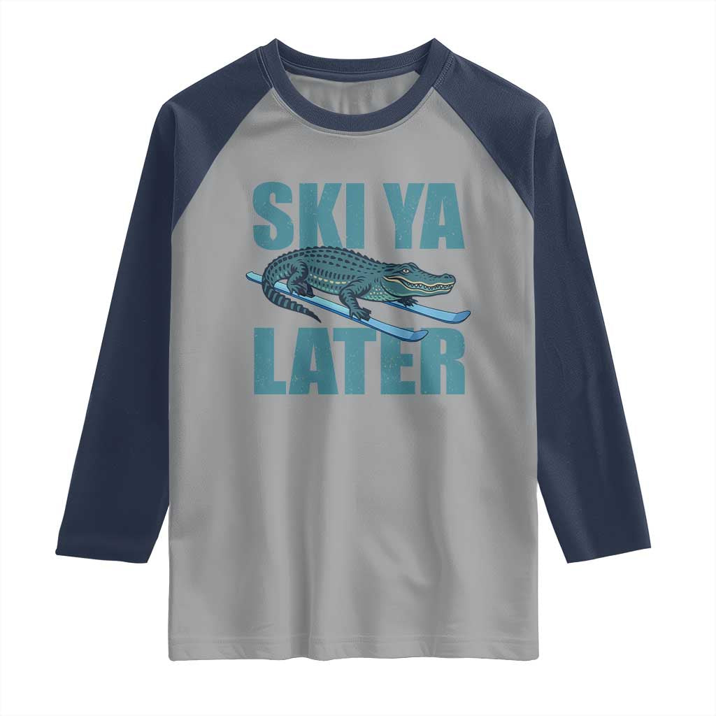 Funny Skiing Alligator Raglan Shirt Ski Ya Later Skier Winter Sport TS11 Sport Gray Navy Print Your Wear