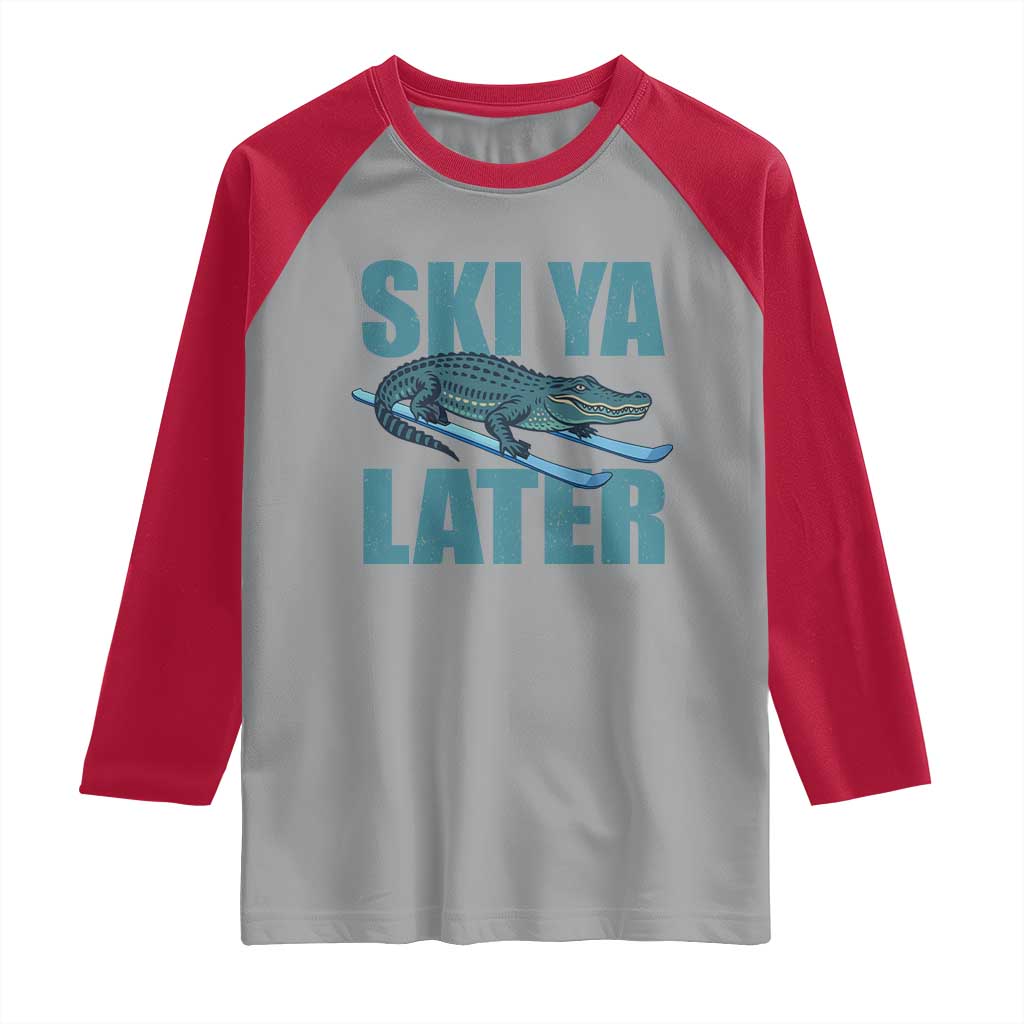 Funny Skiing Alligator Raglan Shirt Ski Ya Later Skier Winter Sport TS11 Sport Gray Red Print Your Wear