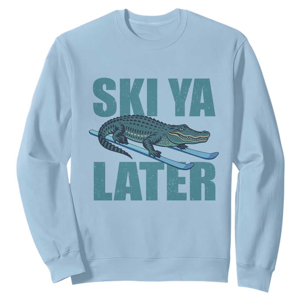 Funny Skiing Alligator Sweatshirt Ski Ya Later Skier Winter Sport TS11 Light Blue Print Your Wear