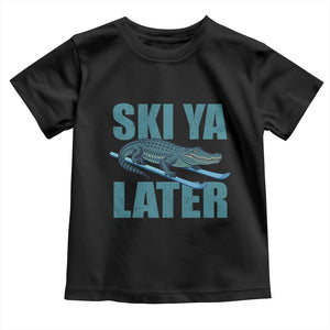 Funny Skiing Alligator Toddler T Shirt Ski Ya Later Skier Winter Sport TS11 Black Print Your Wear
