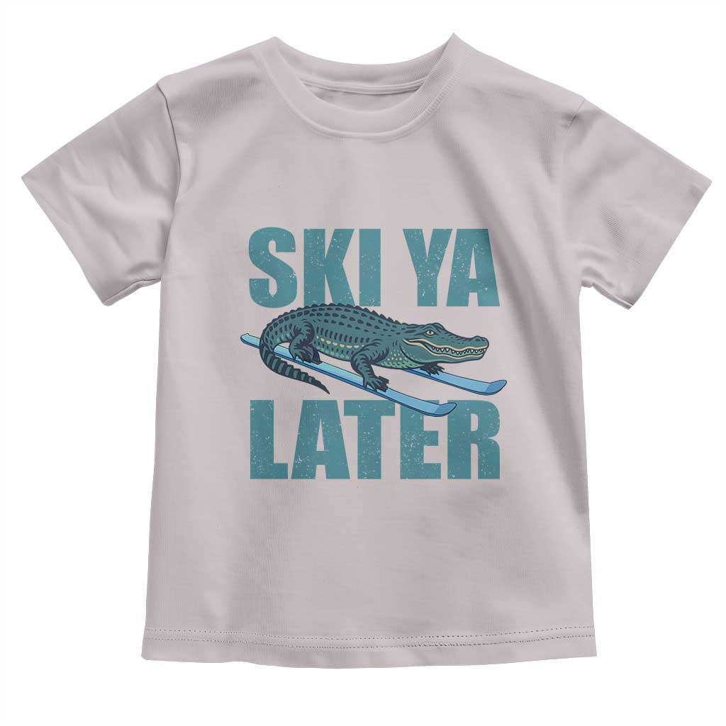 Funny Skiing Alligator Toddler T Shirt Ski Ya Later Skier Winter Sport TS11 Ice Gray Print Your Wear