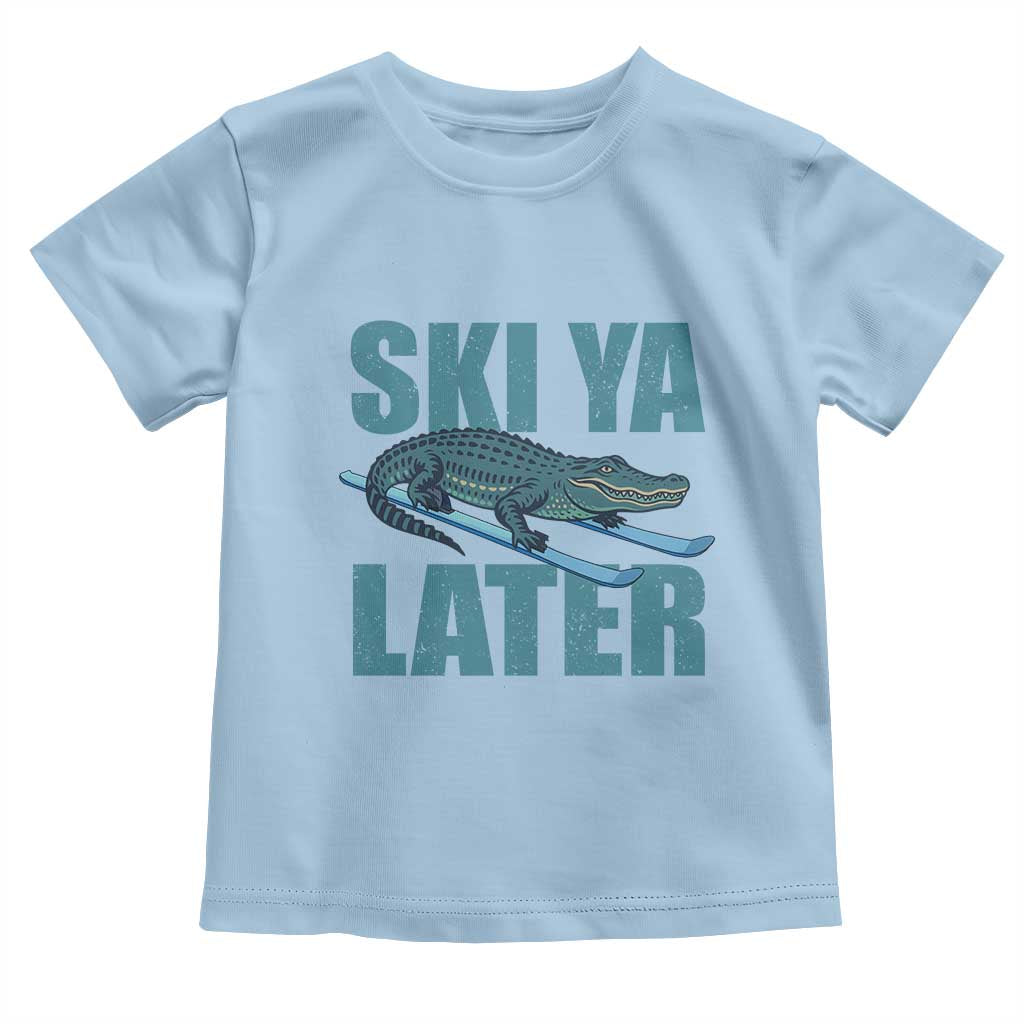 Funny Skiing Alligator Toddler T Shirt Ski Ya Later Skier Winter Sport TS11 Light Blue Print Your Wear