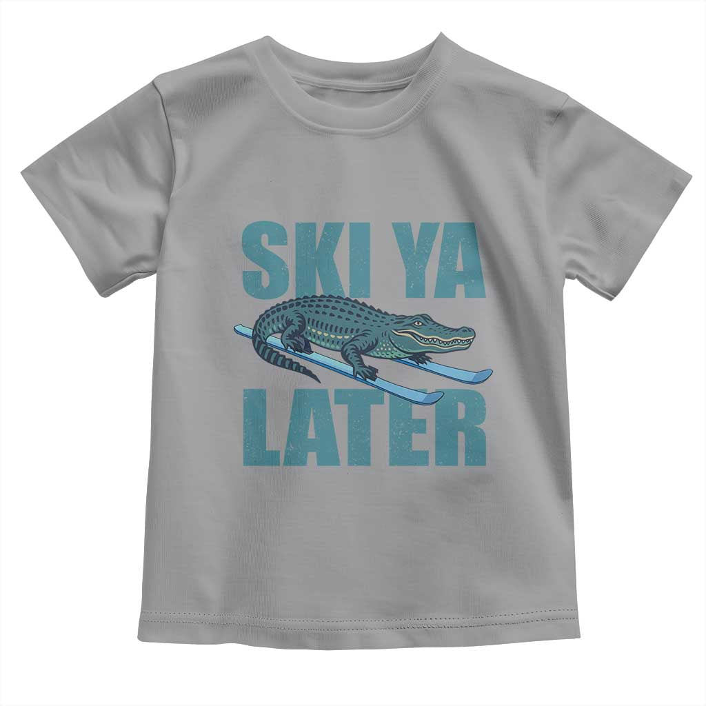 Funny Skiing Alligator Toddler T Shirt Ski Ya Later Skier Winter Sport TS11 Sport Gray Print Your Wear