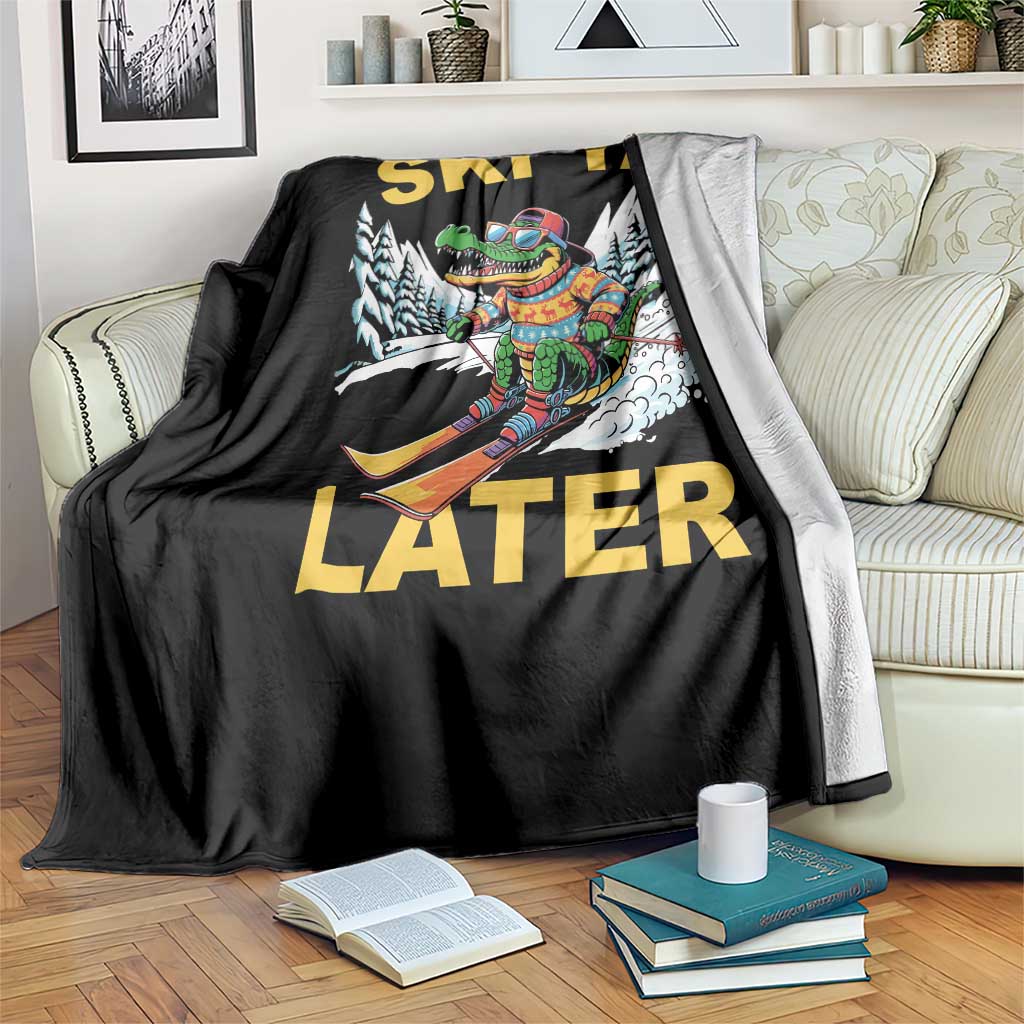 Funny Skiing Alligator Throw Blanket Ski Ya Later Skier Snow Mountain Winter Sport TS11 Print Your Wear