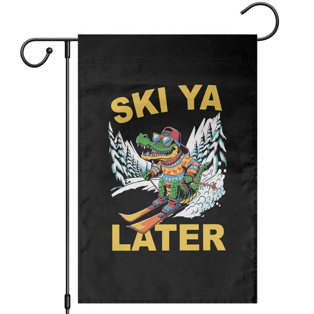Funny Skiing Alligator Garden Flag Ski Ya Later Skier Snow Mountain Winter Sport TS11 Black Print Your Wear