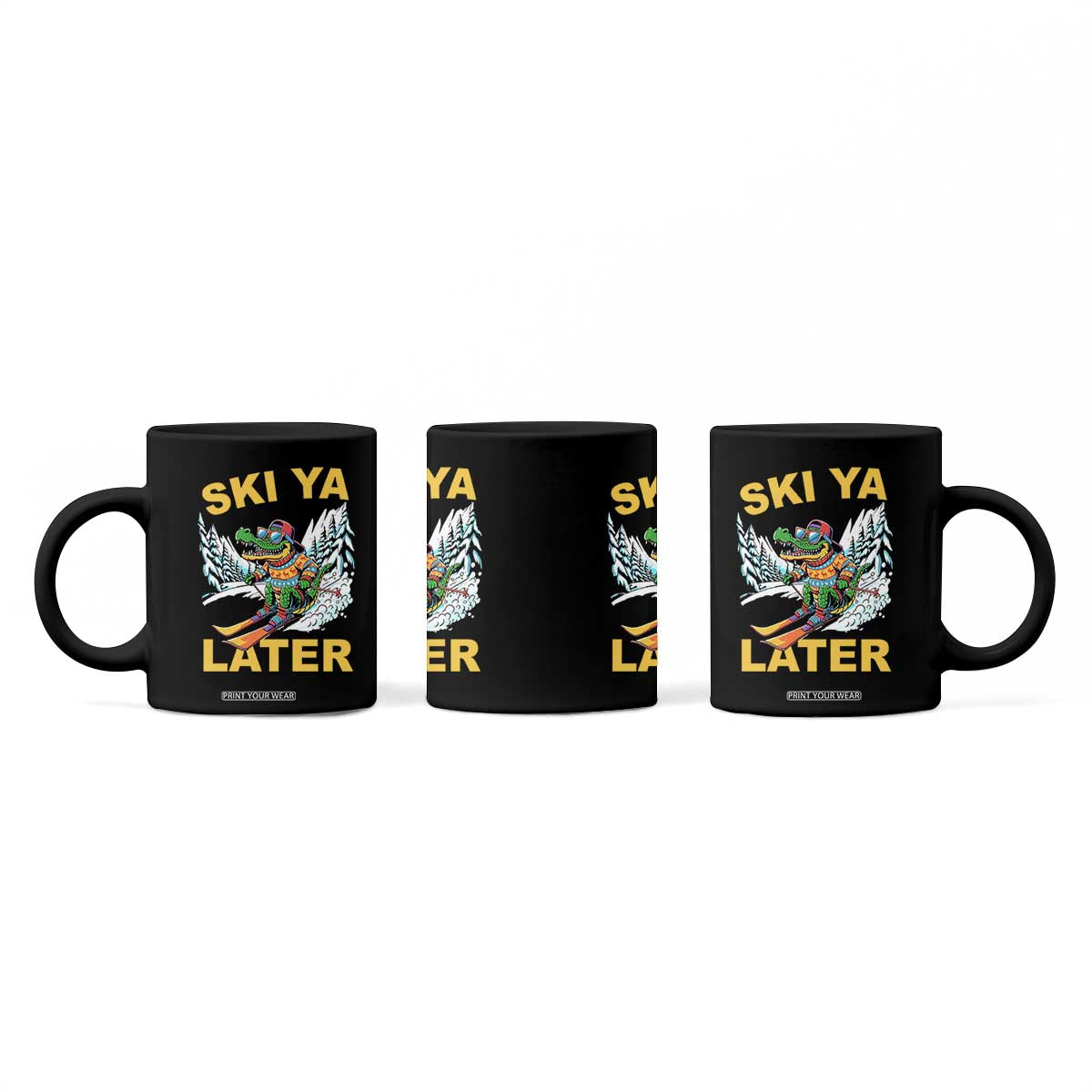 Funny Skiing Alligator Coffee Mug Ski Ya Later Skier Snow Mountain Winter Sport TS11 Print Your Wear