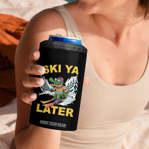 Funny Skiing Alligator 4 in 1 Can Cooler Tumbler Ski Ya Later Skier Snow Mountain Winter Sport TS11 Print Your Wear