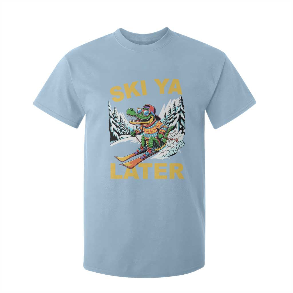 Funny Skiing Alligator T Shirt For Kid Ski Ya Later Skier Snow Mountain Winter Sport TS11 Light Blue Print Your Wear