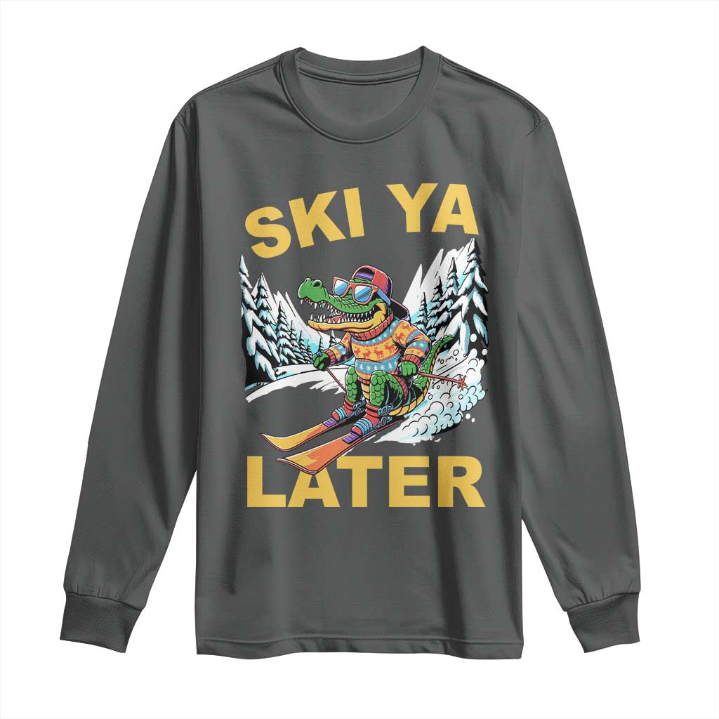 Funny Skiing Alligator Long Sleeve Shirt Ski Ya Later Skier Snow Mountain Winter Sport TS11 Dark Heather Print Your Wear