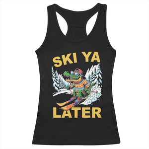 Funny Skiing Alligator Racerback Tank Top Ski Ya Later Skier Snow Mountain Winter Sport TS11 Black Print Your Wear