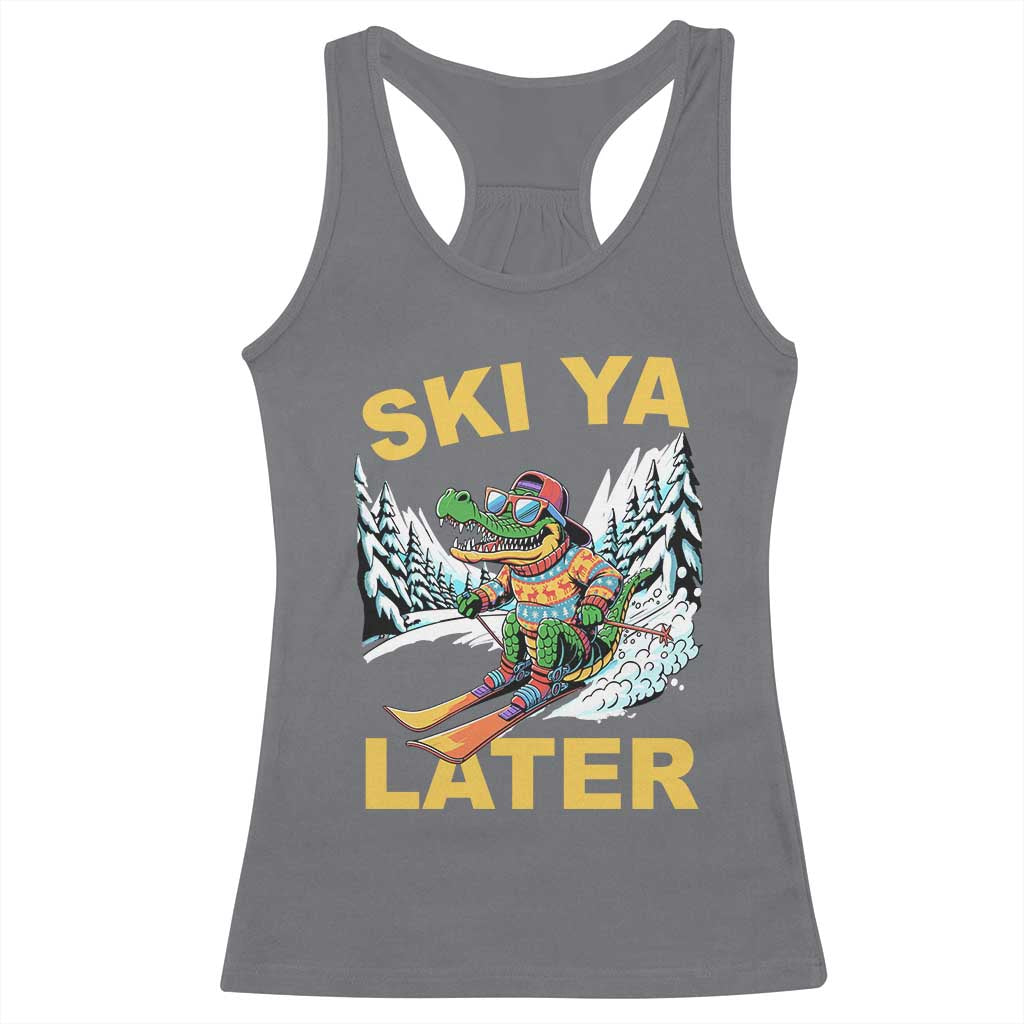 Funny Skiing Alligator Racerback Tank Top Ski Ya Later Skier Snow Mountain Winter Sport TS11 Charcoal Print Your Wear