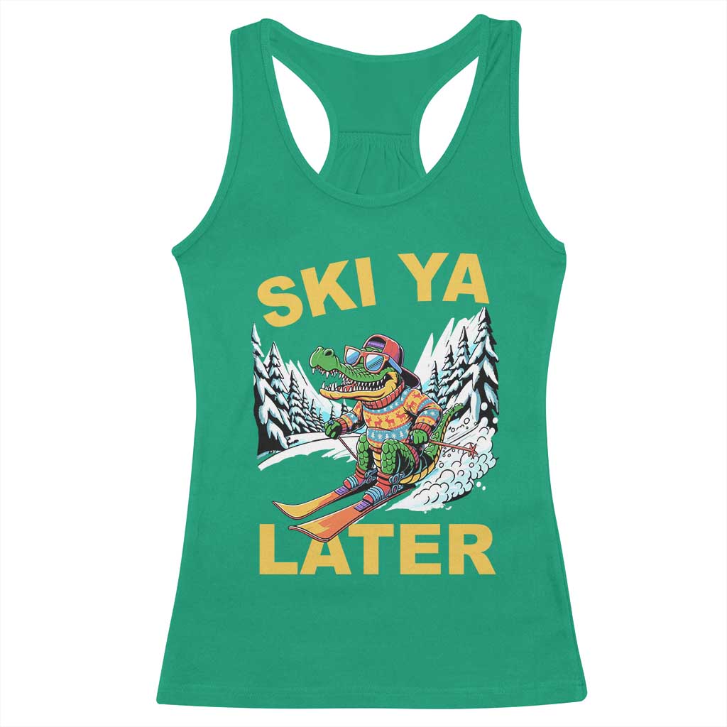 Funny Skiing Alligator Racerback Tank Top Ski Ya Later Skier Snow Mountain Winter Sport TS11 Irish Green Print Your Wear