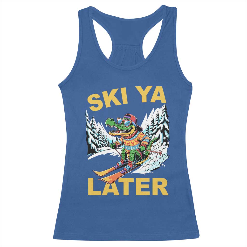 Funny Skiing Alligator Racerback Tank Top Ski Ya Later Skier Snow Mountain Winter Sport TS11 Royal Blue Print Your Wear