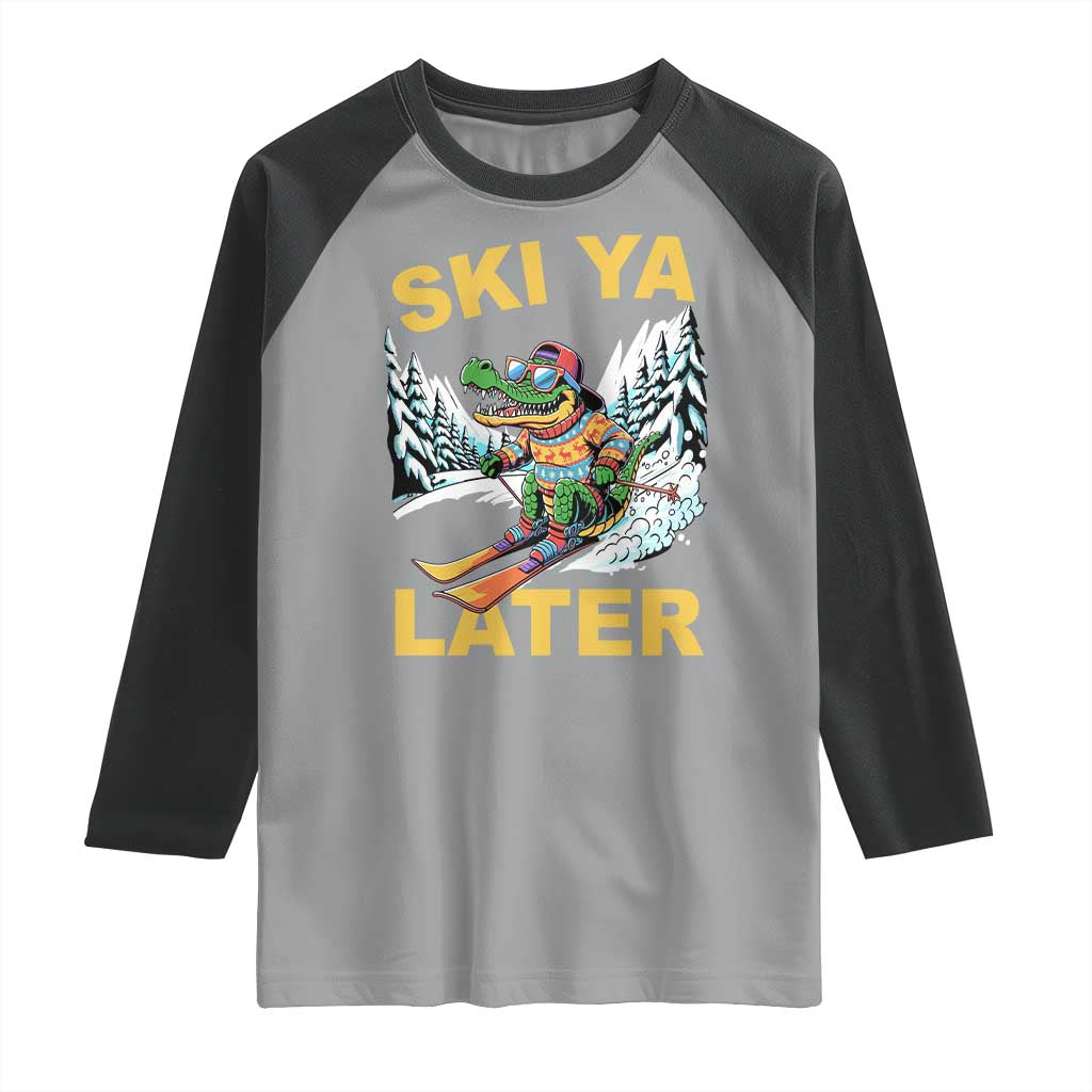 Funny Skiing Alligator Raglan Shirt Ski Ya Later Skier Snow Mountain Winter Sport TS11 Sport Gray Black Print Your Wear