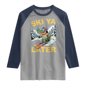 Funny Skiing Alligator Raglan Shirt Ski Ya Later Skier Snow Mountain Winter Sport TS11 Sport Gray Navy Print Your Wear