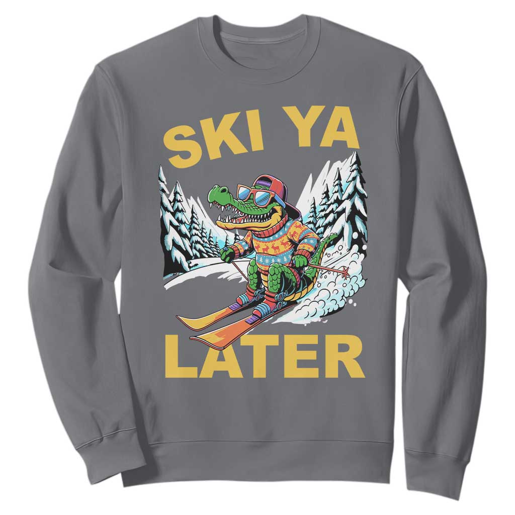 Funny Skiing Alligator Sweatshirt Ski Ya Later Skier Snow Mountain Winter Sport TS11 Charcoal Print Your Wear