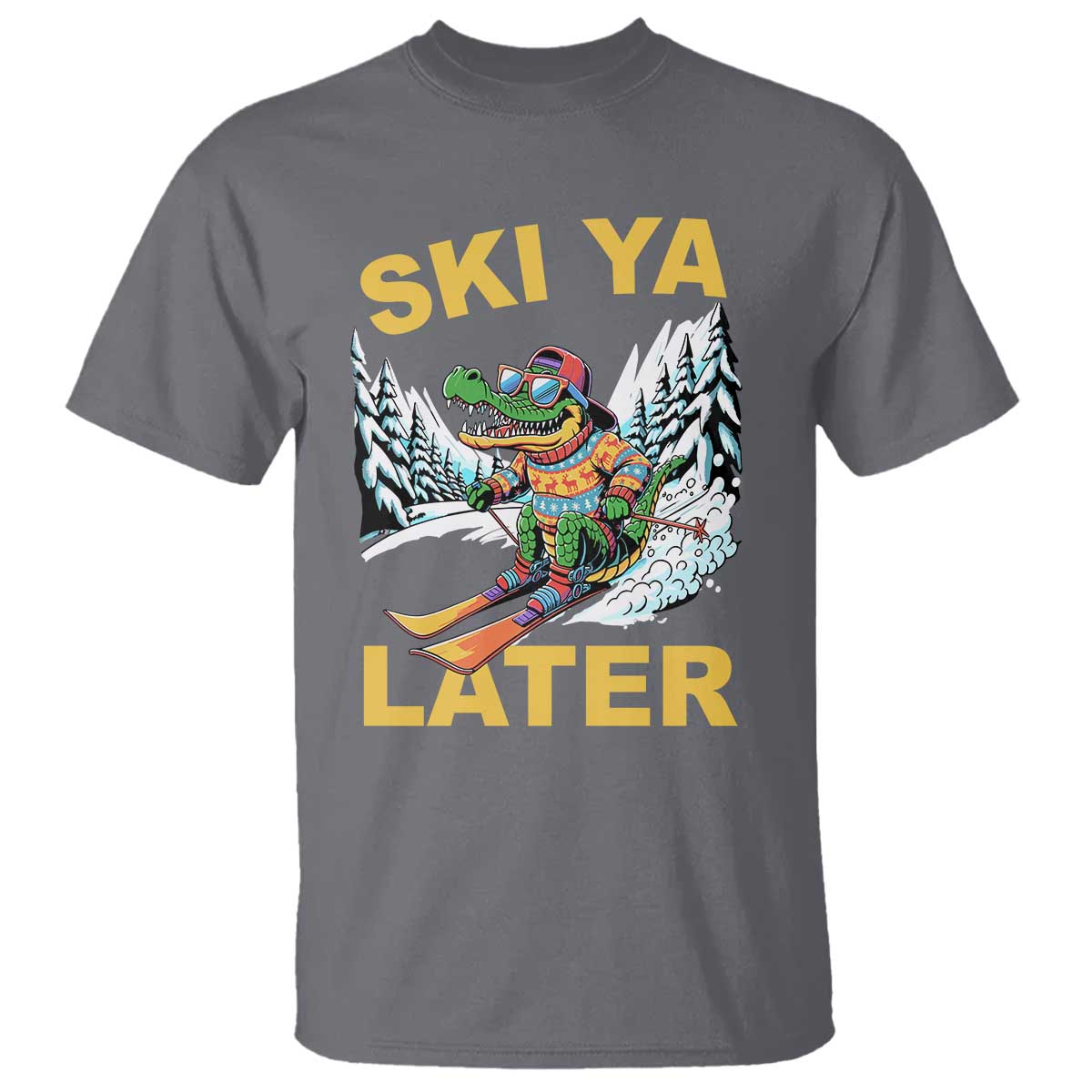 Funny Skiing Alligator T Shirt Ski Ya Later Skier Snow Mountain Winter Sport TS11 Charcoal Print Your Wear