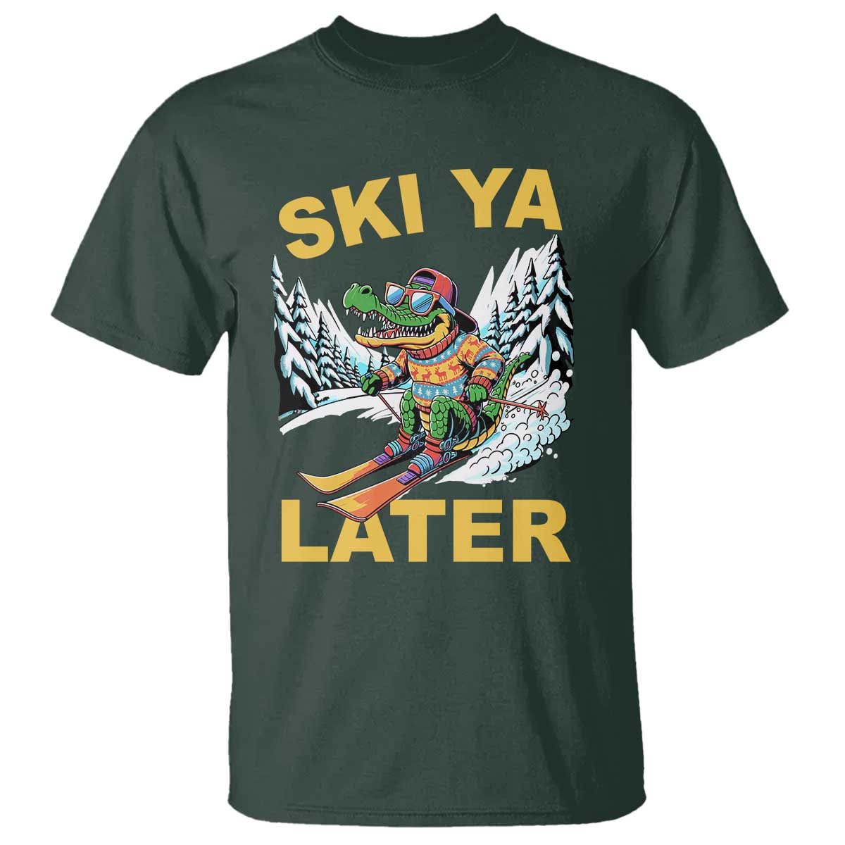 Funny Skiing Alligator T Shirt Ski Ya Later Skier Snow Mountain Winter Sport TS11 Dark Forest Green Print Your Wear