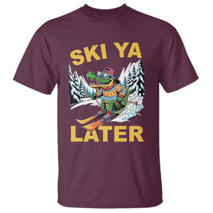 Funny Skiing Alligator T Shirt Ski Ya Later Skier Snow Mountain Winter Sport TS11 Maroon Print Your Wear