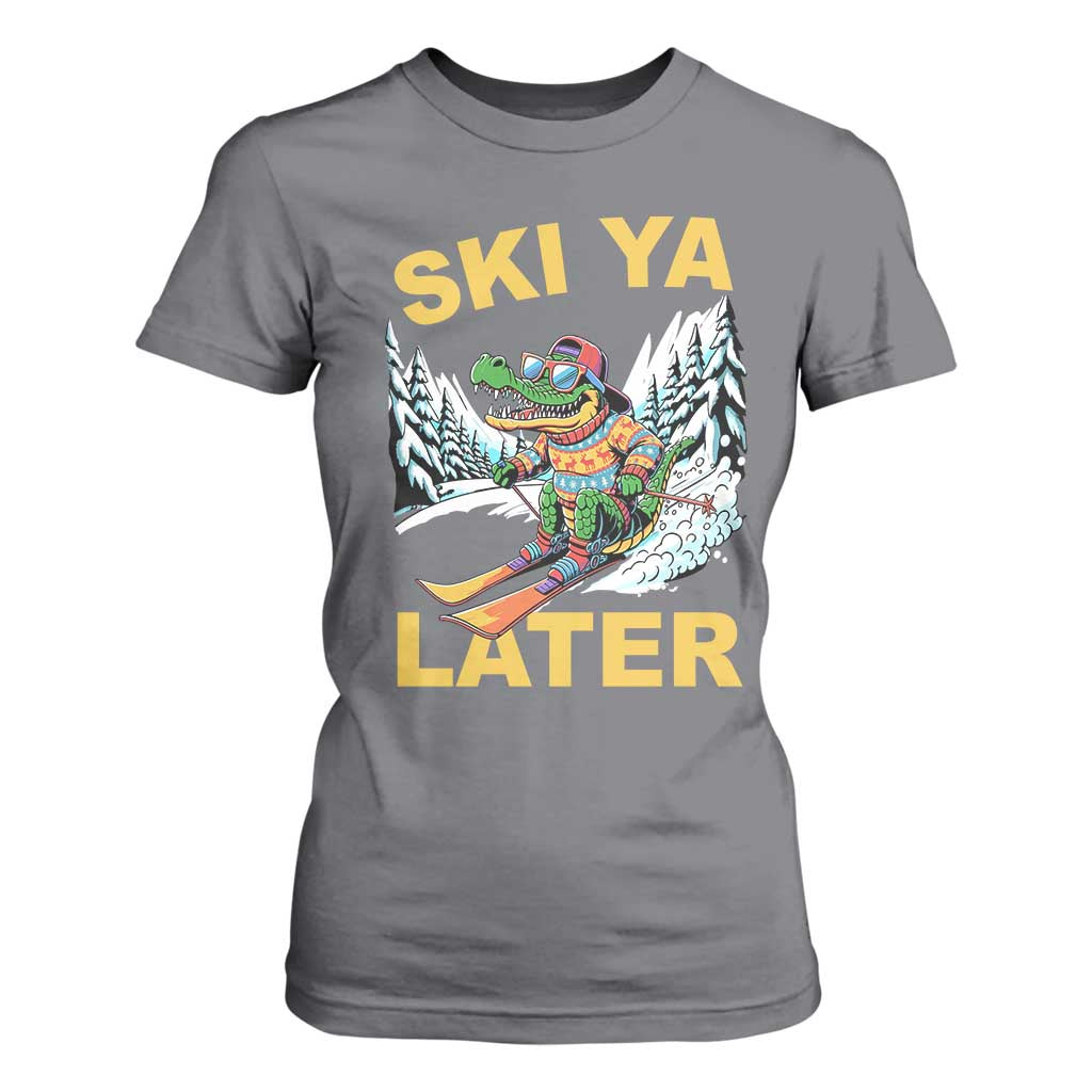Funny Skiing Alligator T Shirt For Women Ski Ya Later Skier Snow Mountain Winter Sport TS11 Charcoal Print Your Wear