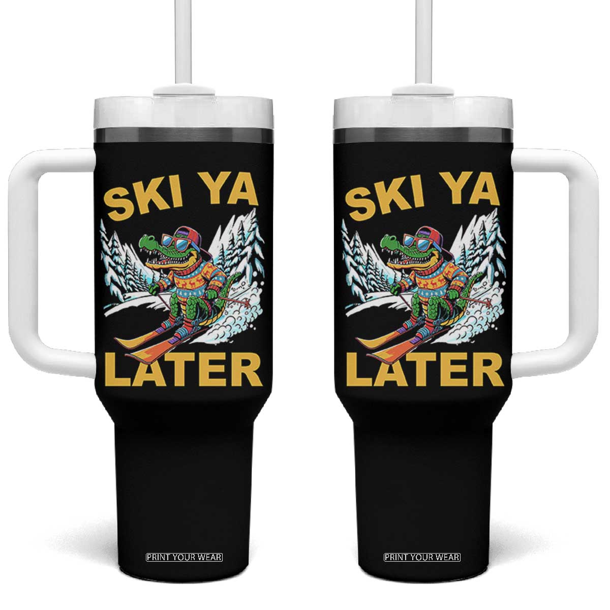 Funny Skiing Alligator Tumbler With Handle Ski Ya Later Skier Snow Mountain Winter Sport TS11 One Size: 40 oz Black Print Your Wear