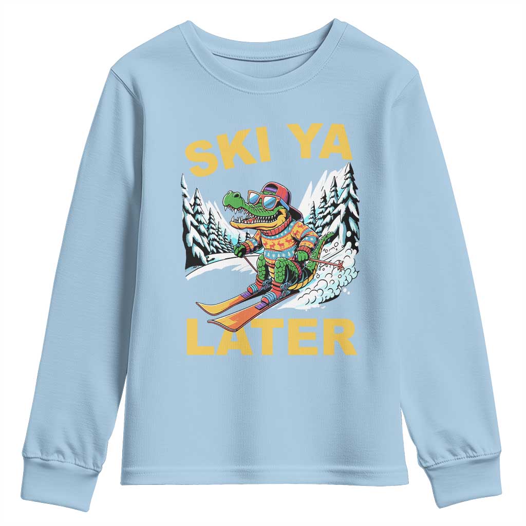 Funny Skiing Alligator Youth Sweatshirt Ski Ya Later Skier Snow Mountain Winter Sport TS11 Light Blue Print Your Wear