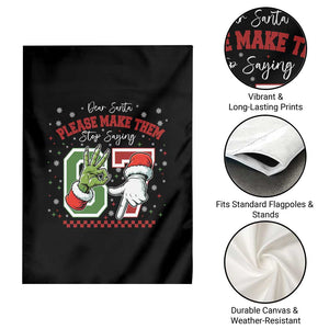 Funny Dear Santa Please Make Them Stop Saying 67 Christmas Garden Flag Six Seven Meme Xmas TS11 Print Your Wear