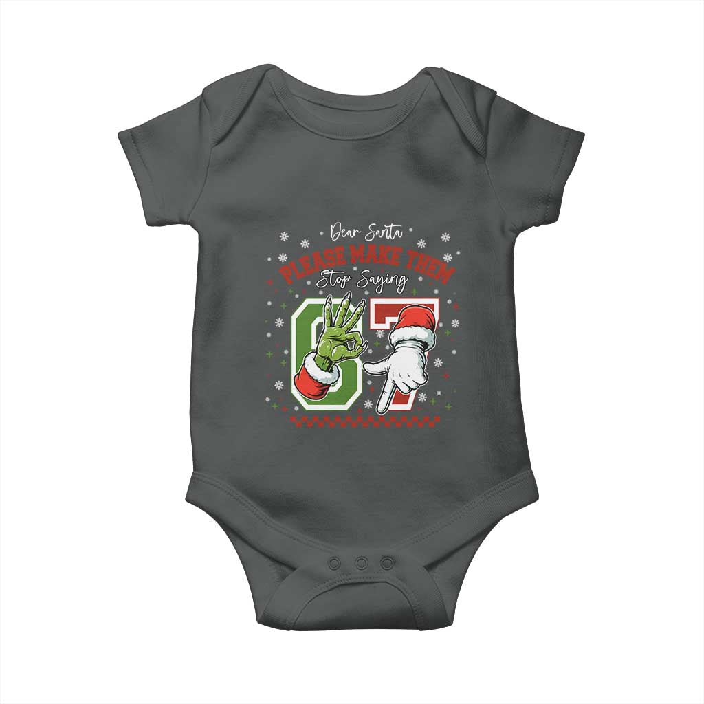 Funny Dear Santa Please Make Them Stop Saying 67 Christmas Baby Onesie Six Seven Meme Xmas TS11 Dark Heather Print Your Wear