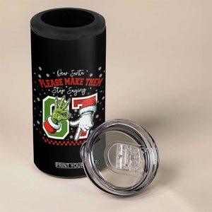 Funny Dear Santa Please Make Them Stop Saying 67 Christmas 4 in 1 Can Cooler Tumbler Six Seven Meme Xmas TS11 Print Your Wear