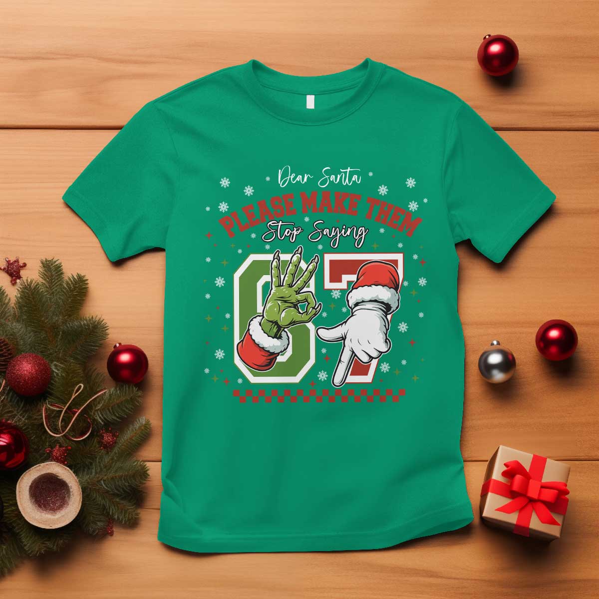 Funny Dear Santa Please Make Them Stop Saying 67 Christmas T Shirt Six Seven Meme Xmas TS11 Irish Green Print Your Wear