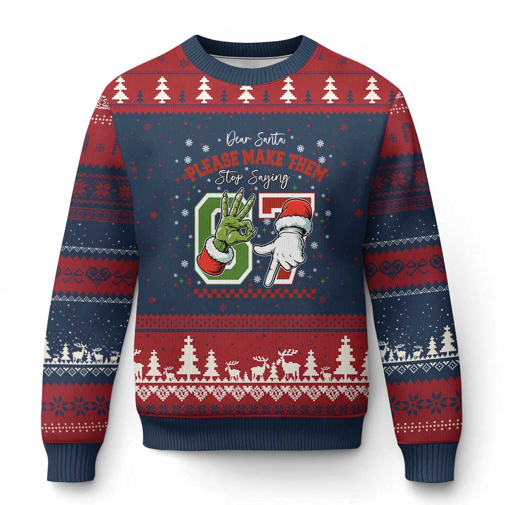 Funny Dear Santa Please Make Them Stop Saying 67 Xmas Ugly Christmas Sweater Six Seven Meme Xmas TS11 Navy Red Print Your Wear